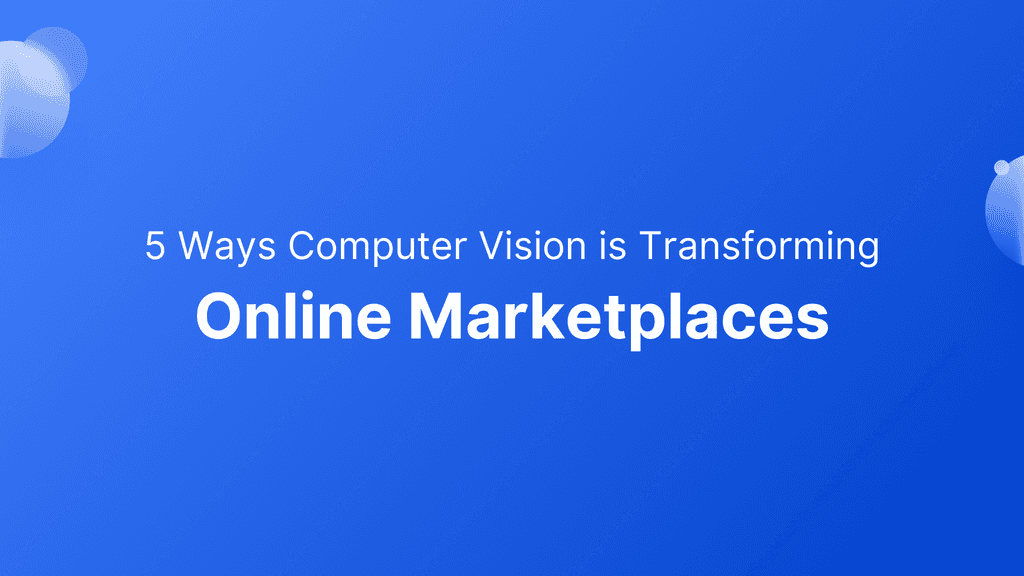 Computer Vision in e-commerce: 5 ways it is transforming online shopping
